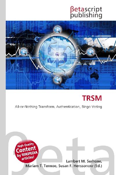 TRSM: All-or-Nothing Transform, Authentication, Bingo Voting