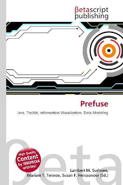 Prefuse: Java, Toolkit, Information Visualization, Data Modeling