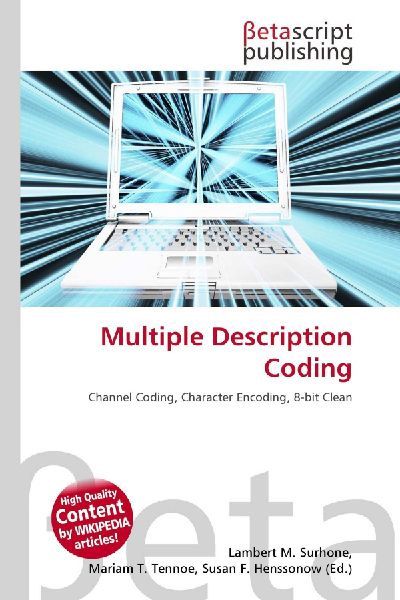 Multiple Description Coding: Channel Coding, Character Encoding, 8-bit Clean