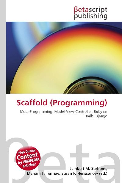 Scaffold (Programming): Meta-Programming, Model-View-Controller, Ruby on Rails, Django