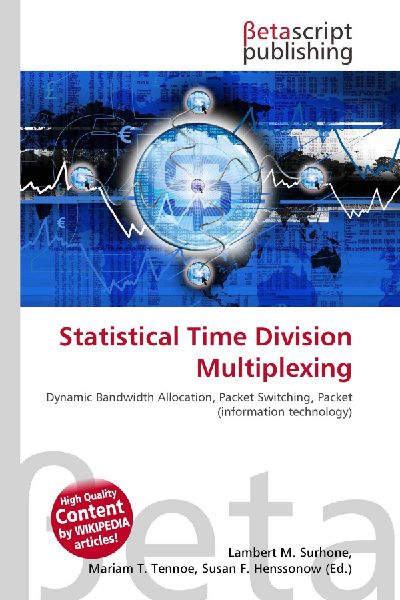 Statistical Time Division Multiplexing: Dynamic Bandwidth Allocation, Packet Switching, Packet (information technology)