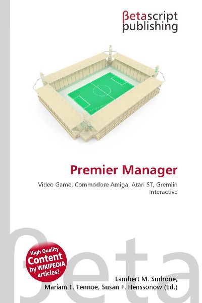 Premier Manager: Video Game, Commodore Amiga, Atari ST, Gremlin Interactive