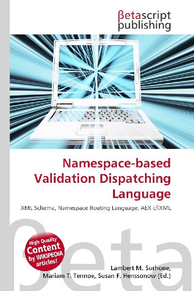 Namespace-based Validation Dispatching Language: XML Schema, Namespace Routing Language, AEX cfiXML