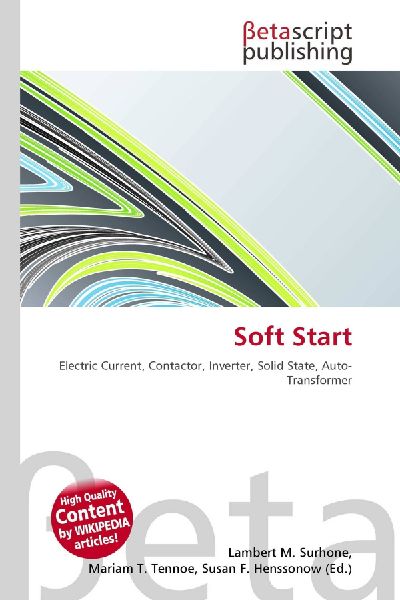 Soft Start: Electric Current, Contactor, Inverter, Solid State, Auto-Transformer