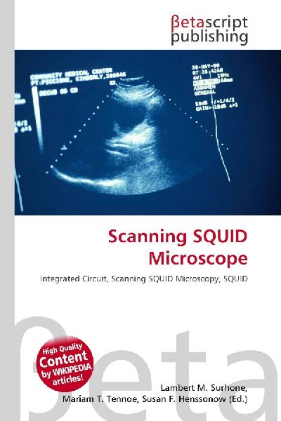 Scanning SQUID Microscope: Integrated Circuit, Scanning SQUID Microscopy, SQUID