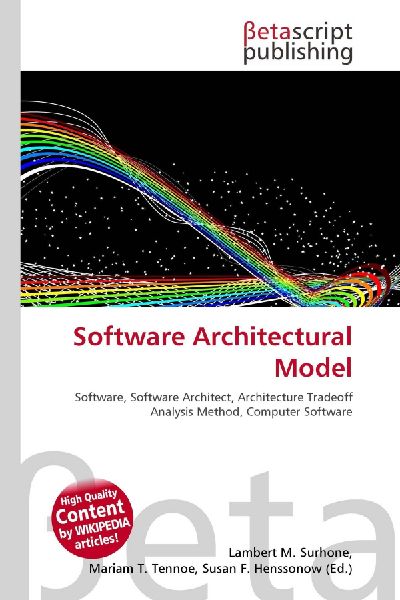 Software Architectural Model:         Software, Software Architect, Architecture Tradeoff Analysis Method,        Computer Software