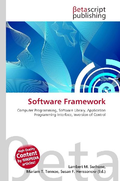 Software Framework:         Computer Programming, Software Library, Application Programming        Interface, Inversion of Control