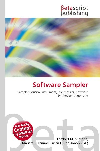 Software Sampler: Sampler (Musical Instrument), Synthesizer, Software Synthesizer, Algorithm