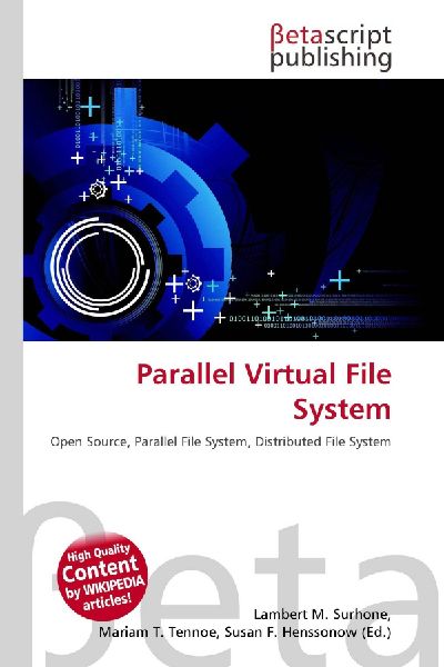 Parallel Virtual File System: Open Source, Parallel File System, Distributed File System