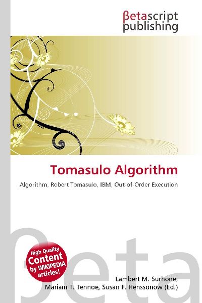 Tomasulo Algorithm: Algorithm, Robert Tomasulo, IBM, Out-of-Order Execution