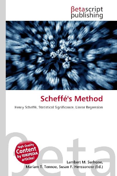 Scheffés Method: Henry Scheffé, Statistical Significance, Linear Regression