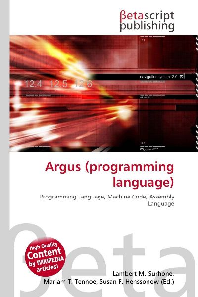 Argus (programming language): Programming Language, Machine Code, Assembly Language