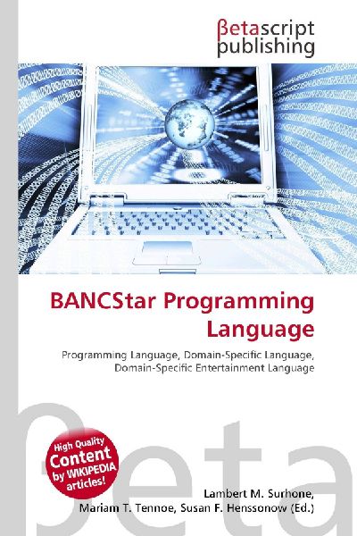 BANCStar Programming Language:         Programming Language, Domain-Specific Language, Domain-Specific        Entertainment Language