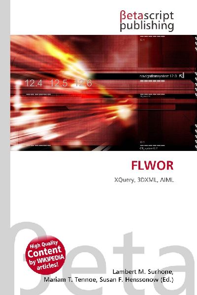 FLWOR: XQuery, 3DXML, AIML