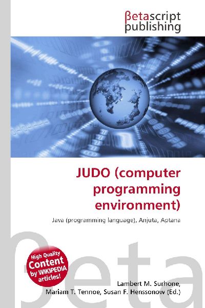 JUDO (computer programming environment): Java (programming language), Anjuta, Aptana
