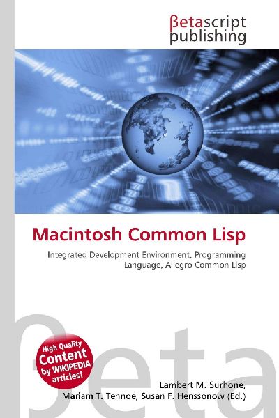 Macintosh Common Lisp: Integrated Development Environment, Programming Language, Allegro Common Lisp