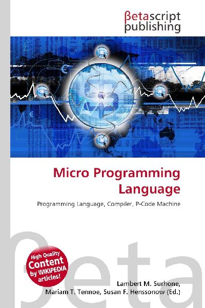 Micro Programming Language: Programming Language, Compiler, P-Code Machine
