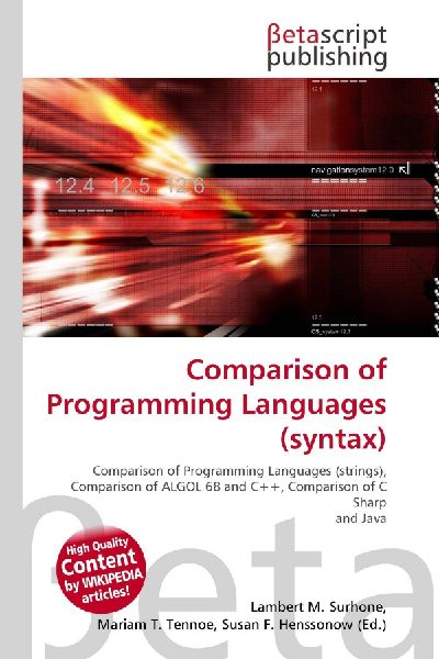 Comparison of Programming Languages (syntax):         Comparison of Programming Languages (strings), Comparison of ALGOL 68        and C++, Comparison of C Sharp and Java