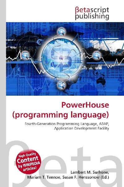 PowerHouse (programming language): Fourth-Generation Programming Language, ABAP, Application Development Facility