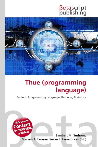 Thue (programming language): Esoteric Programming Language, Befunge, Brainfuck