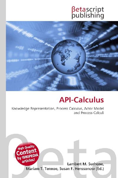 API-Calculus: Knowledge Representation, Process Calculus, Actor Model and Process Calculi