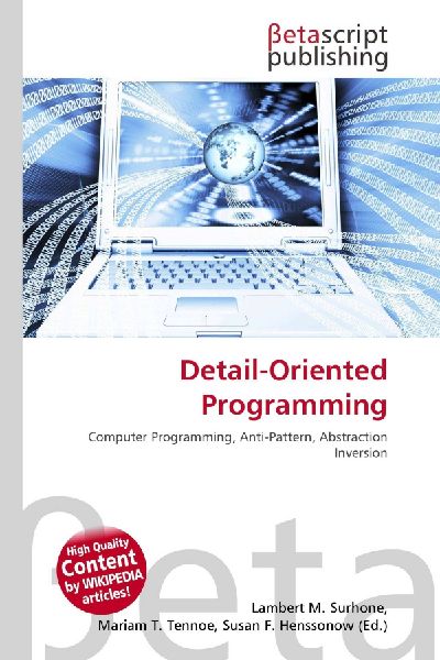 Detail-Oriented Programming: Computer Programming, Anti-Pattern, Abstraction Inversion