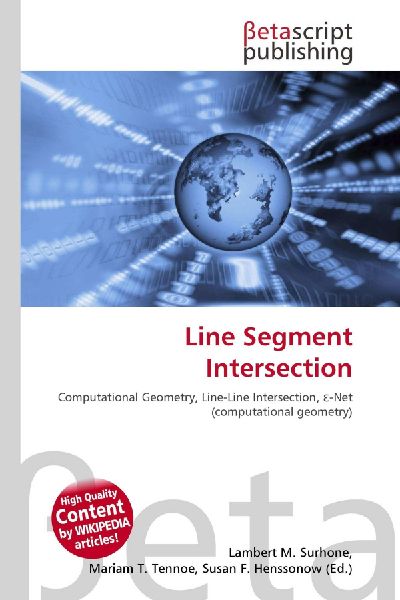 Line Segment Intersection: Computational Geometry, Line-Line Intersection, ¿-Net (computational geometry)