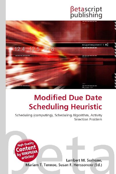 Modified Due Date Scheduling Heuristic: Scheduling (computing), Scheduling Algorithm, Activity Selection Problem