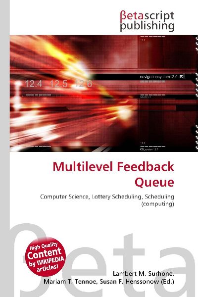 Multilevel Feedback Queue: Computer Science, Lottery Scheduling, Scheduling (computing)