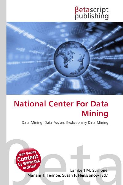 National Center For Data Mining: Data Mining, Data Fusion, Evolutionary Data Mining