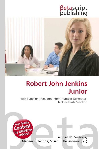Robert John Jenkins Junior: Hash Function, Pseudorandom Number Generator, Jenkins Hash Function