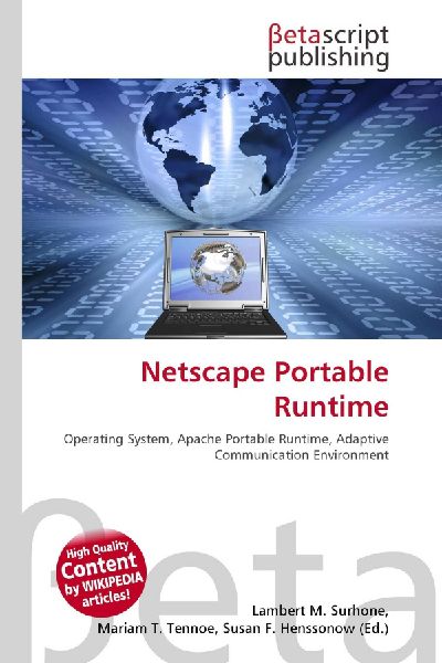 Netscape Portable Runtime: Operating System, Apache Portable Runtime, Adaptive Communication Environment