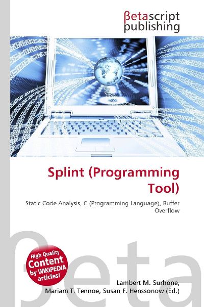 Splint (Programming Tool): Static Code Analysis, C (Programming Language), Buffer Overflow