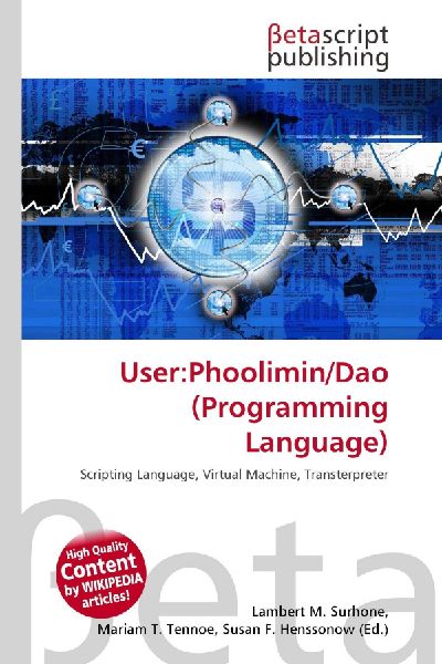 User:Phoolimin/Dao (Programming Language): Scripting Language, Virtual Machine, Transterpreter
