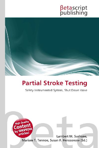 Partial Stroke Testing: Safety Instrumented System, Shut Down Valve