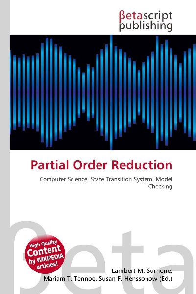 Partial Order Reduction: Computer Science, State Transition System, Model Checking