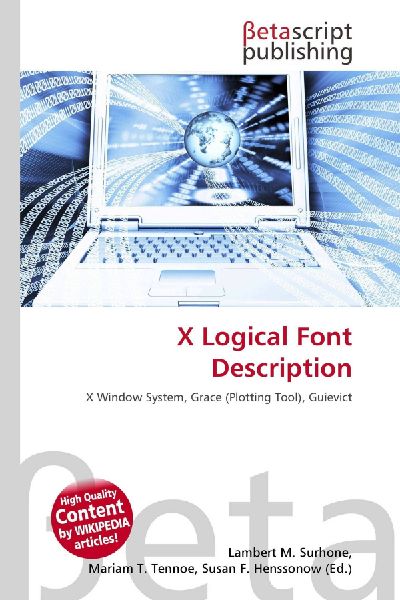 X Logical Font Description: X Window System, Grace (Plotting Tool), Guievict