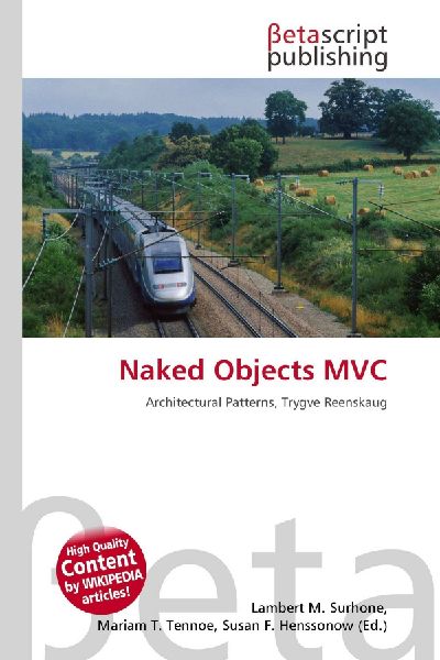 Naked Objects MVC: Architectural Patterns, Trygve Reenskaug