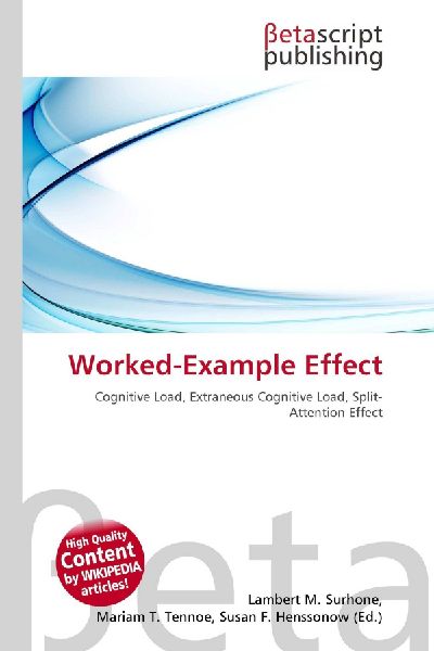 Worked-Example Effect: Cognitive Load, Extraneous Cognitive Load, Split-Attention Effect