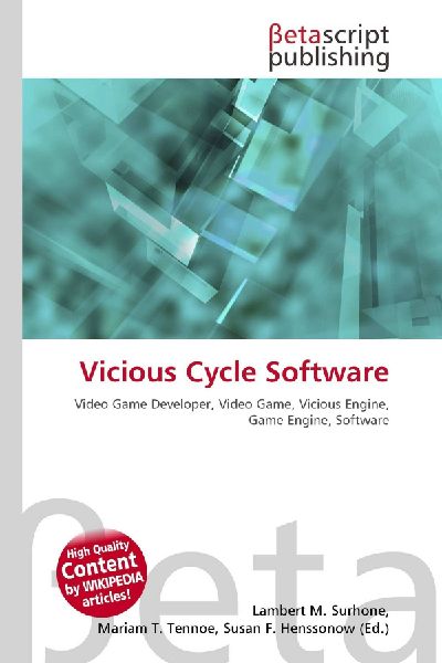 Vicious Cycle Software: Video Game Developer, Video Game, Vicious Engine, Game Engine, Software