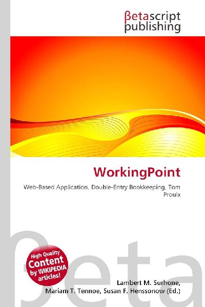 WorkingPoint: Web-Based Application, Double-Entry Bookkeeping, Tom Proulx