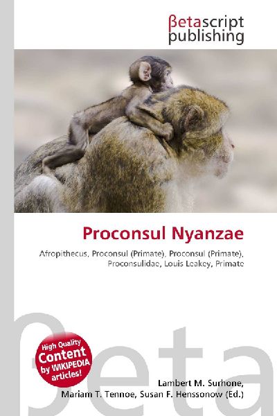 Proconsul Nyanzae:         Afropithecus, Proconsul (Primate), Proconsul (Primate), Proconsulidae,        Louis Leakey, Primate
