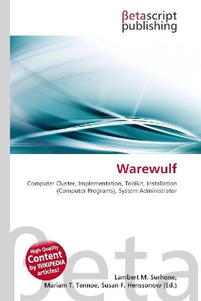 Warewulf:         Computer Cluster, Implementation, Toolkit, Installation (Computer        Programs), System Administrator