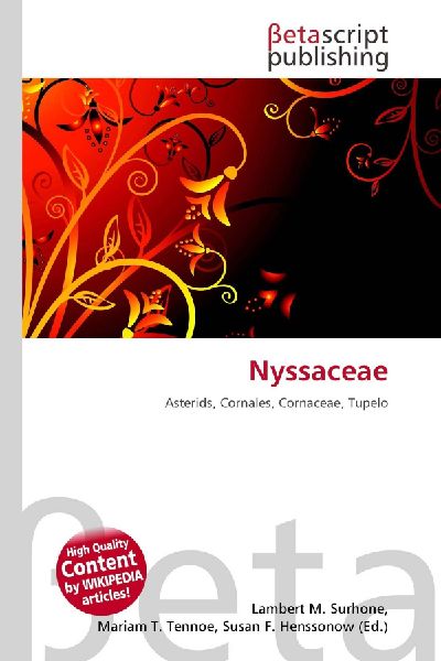Nyssaceae: Asterids, Cornales, Cornaceae, Tupelo