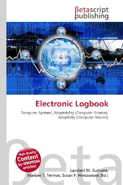 Electronic Logbook:         Computer Systems, Adaptability (Computer Science), Adaptivity (Computer        Science)