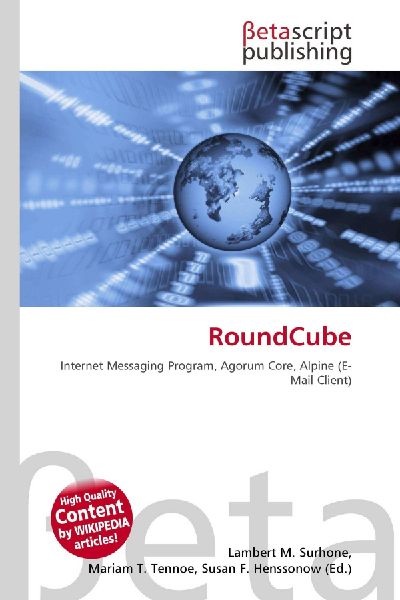 RoundCube: Internet Messaging Program, Agorum Core, Alpine (E-Mail Client)