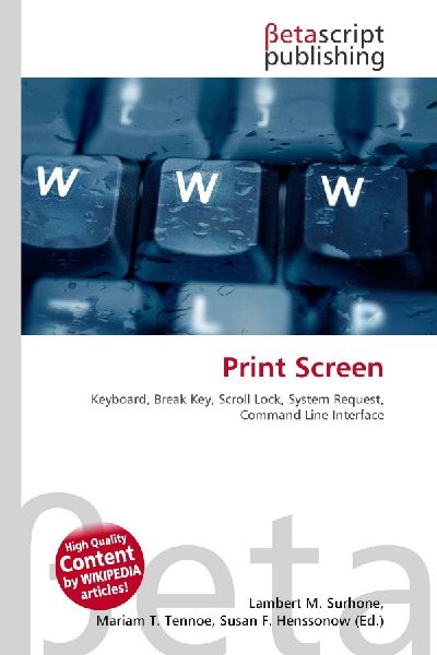 Print Screen: Keyboard, Break Key, Scroll Lock, System Request, Command Line Interface