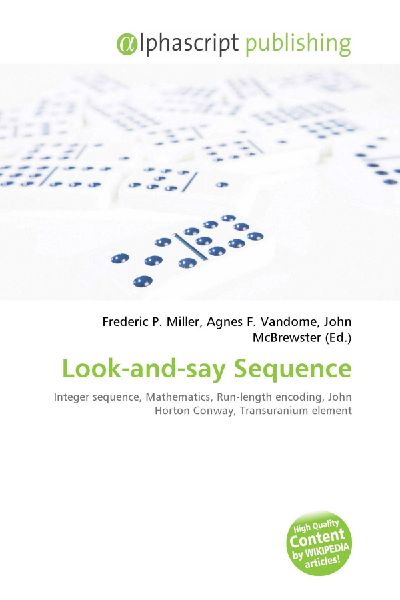 Look-and-say Sequence:         Integer sequence, Mathematics, Run-length encoding, John Horton Conway,        Transuranium element