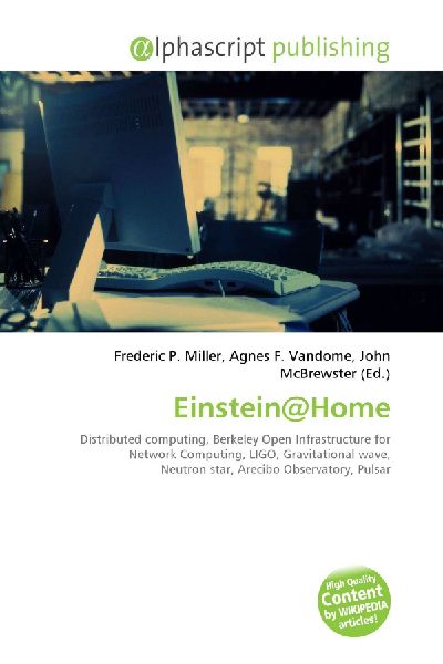 Einstein@Home:         Distributed computing, Berkeley Open Infrastructure for Network        Computing, LIGO, Gravitational wave, Neutron star, Arecibo Observatory,        Pulsar