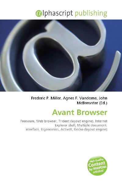 Avant Browser:         Freeware, Web browser, Trident (layout engine), Internet Explorer shell,        Multiple document interface, Ergonomics, ActiveX, Gecko (layout engine)